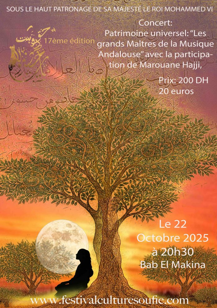 Concert du 22 octobre 2025 : Fès , Patrimoine universel «  Les grands Maîtres de la Musique andalouse » . Avec Mohammed Briouel , Marouane Hajji et Noureddine Tahiri . Bab El Makina Fès