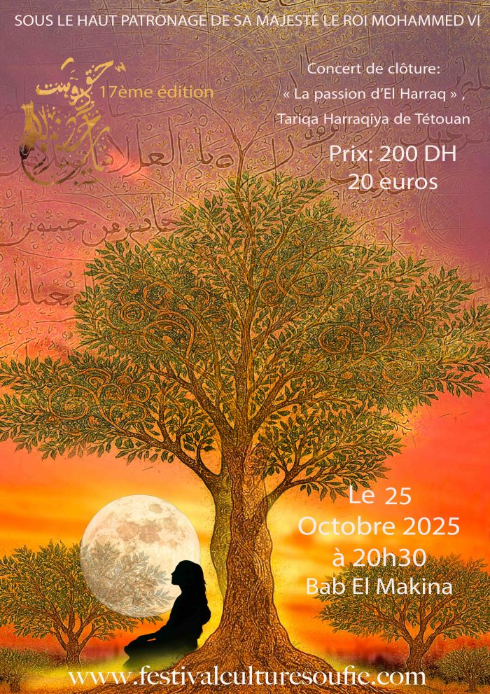 Soirée de clôture du 25 octobre 2025 à 20h30 : « La passion d’El Harraq » , Tariqa Harraqiya de la Zawiya mère de Tétouan .